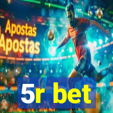 5r bet